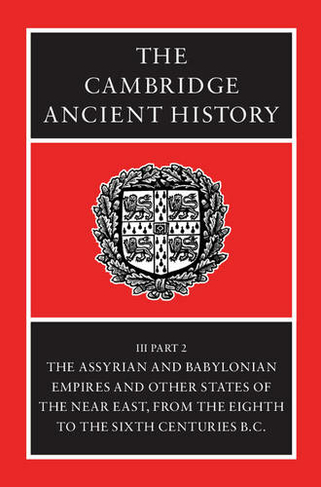 The Cambridge Ancient History: (The Cambridge Ancient History 14 Volume Set in 19 Hardback Parts Volume 3 2nd Revised edition)