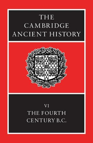 The Cambridge Ancient History: (The Cambridge Ancient History 14 Volume Set in 19 Hardback Parts Volume 6 2nd Revised edition)
