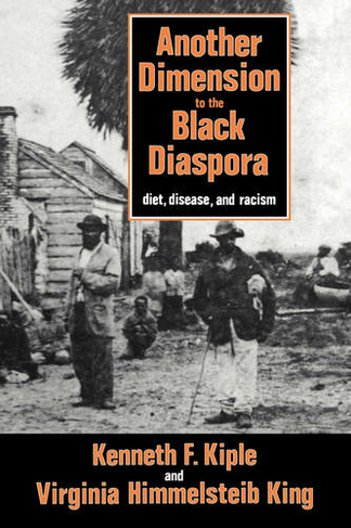 Another Dimension to the Black Diaspora: Diet, Disease and Racism