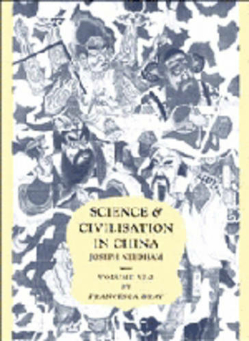 Science and Civilisation in China: Volume 6, Biology and Biological Technology, Part 2, Agriculture: (Science and Civilisation in China)