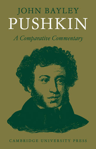 Pushkin: A Comparative Commentary: (Major European Authors Series)