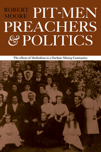 Pitmen Preachers and Politics