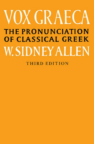 Vox Graeca: The Pronunciation of Classical Greek (3rd Revised edition)