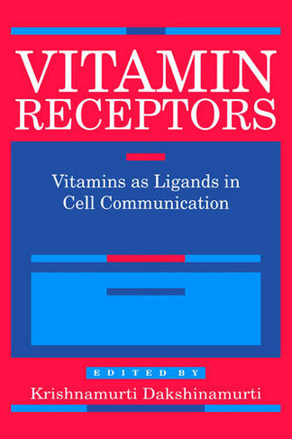 Vitamin Receptors: Vitamins as Ligands in Cell Communication - Metabolic Indicators (Intercellular and Intracellular Communication)