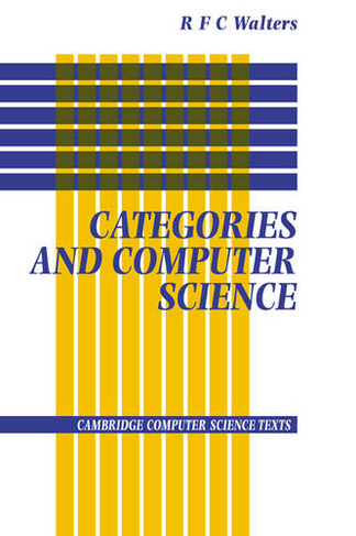 Categories and Computer Science: (Cambridge Computer Science Texts)