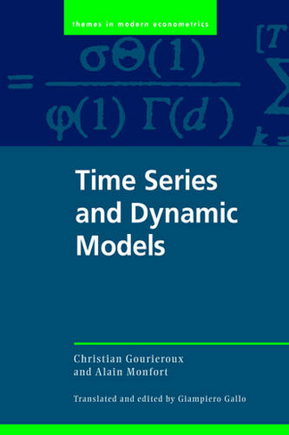 Time Series and Dynamic Models: (Themes in Modern Econometrics)