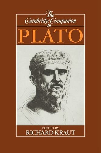 The Cambridge Companion to Plato: (Cambridge Companions to Philosophy)