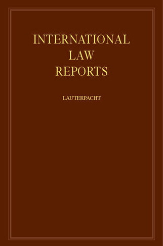 International Law Reports: (International Law Reports Set 190 Volume Hardback Set Volume 17)