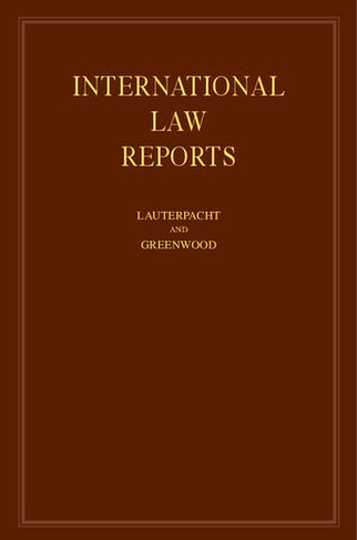 International Law Reports: (International Law Reports Set 190 Volume Hardback Set Volume 84)