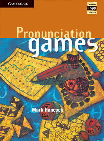 Pronunciation Games: (Cambridge Copy Collection)