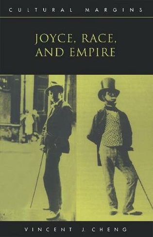 Joyce, Race, and Empire: (Cultural Margins)