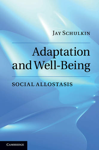 Adaptation and Well-Being: Social Allostasis