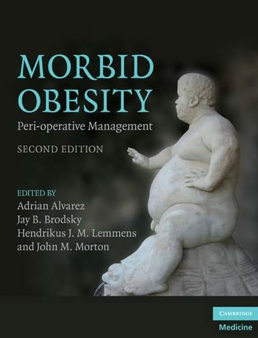 Morbid Obesity: Peri-operative Management (2nd Revised edition)
