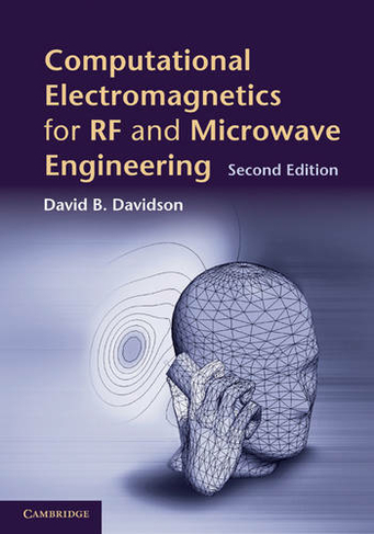 Computational Electromagnetics for RF and Microwave Engineering: (2nd Revised edition)