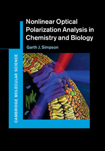 Nonlinear Optical Polarization Analysis in Chemistry and Biology: (Cambridge Molecular Science)