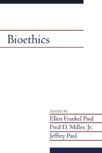 Bioethics: Volume 19, Part 2: (Social Philosophy and Policy)