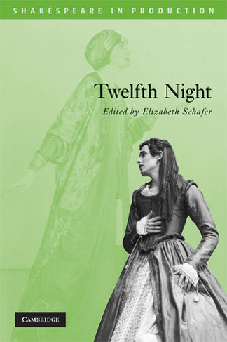 Twelfth Night: (Shakespeare in Production)