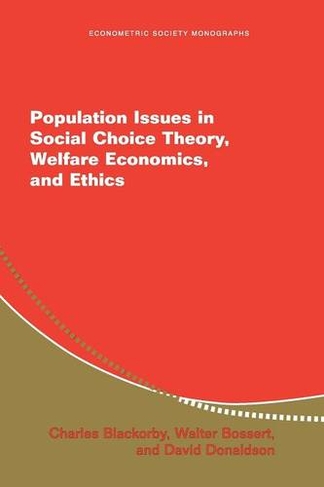 Population Issues in Social Choice Theory, Welfare Economics, and Ethics: (Econometric Society Monographs)