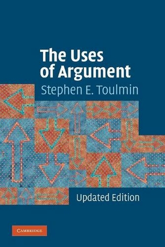 The Uses of Argument: (Updated edition)