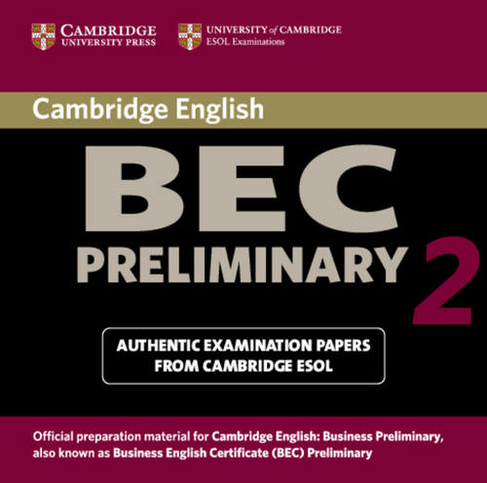 Cambridge BEC Preliminary 2 Audio CD: Examination papers from University of Cambridge ESOL Examinations (BEC Practice Tests)