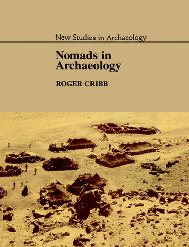 Nomads in Archaeology: (New Studies in Archaeology)