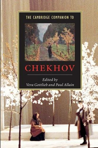The Cambridge Companion to Chekhov: (Cambridge Companions to Literature)