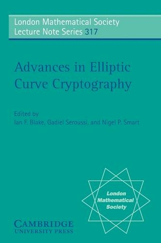 Advances in Elliptic Curve Cryptography: (London Mathematical Society Lecture Note Series)