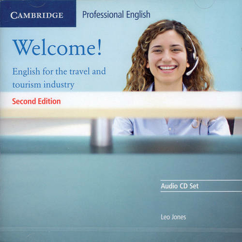 Welcome Audio CD Set (2 CDs): English for the Travel and Tourism Industry (2nd Revised edition)