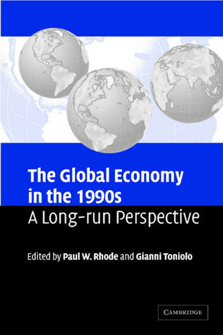The Global Economy in the 1990s: A Long-Run Perspective