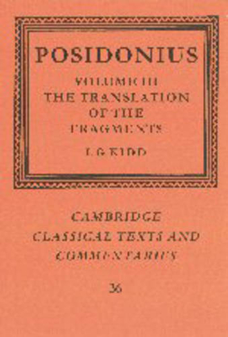 Posidonius: Volume 3, The Translation of the Fragments: (Cambridge Classical Texts and Commentaries)