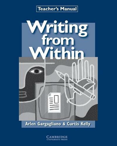 Writing from Within Teacher's Manual: (Teacher's edition)