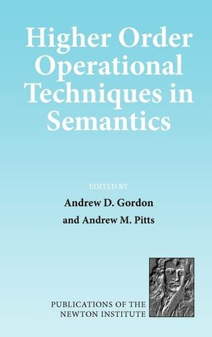 Higher Order Operational Techniques in Semantics: (Publications of the Newton Institute)