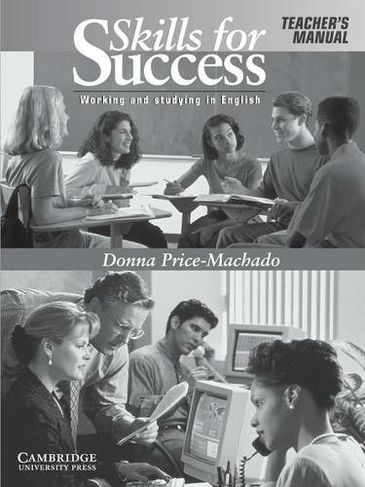 Skills for Success Teacher's Manual: Working and Studying in English (Teacher's edition)