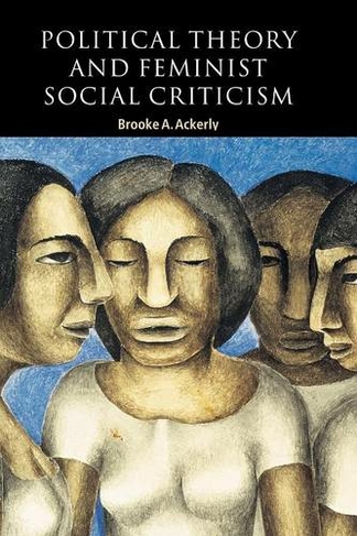 Political Theory and Feminist Social Criticism: (Contemporary Political Theory)