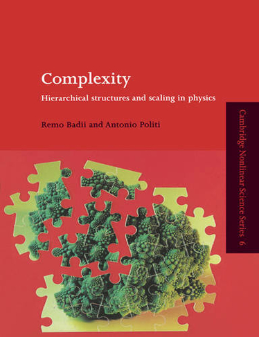 Complexity: Hierarchical Structures and Scaling in Physics (Cambridge Nonlinear Science Series)