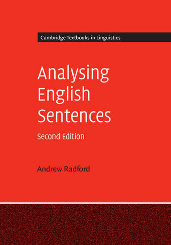 Analysing English Sentences: (Cambridge Textbooks in Linguistics 2nd Revised edition)