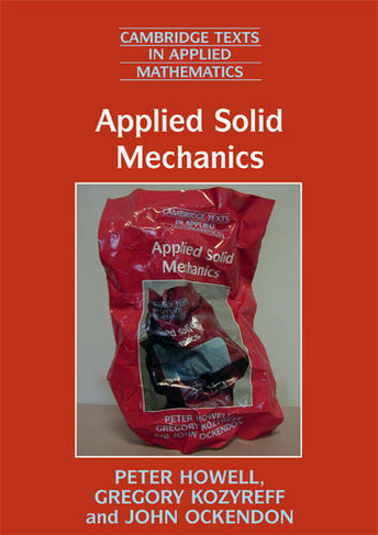 Applied Solid Mechanics: (Cambridge Texts in Applied Mathematics)
