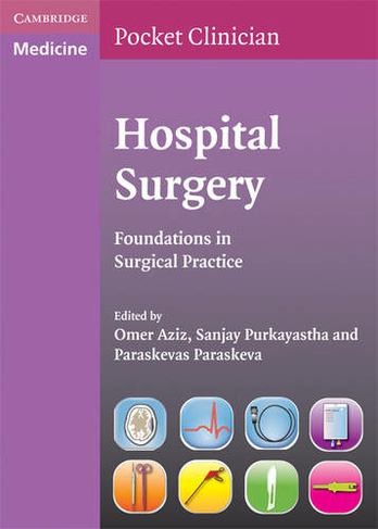 Hospital Surgery: Foundations in Surgical Practice (Cambridge Pocket Clinicians)