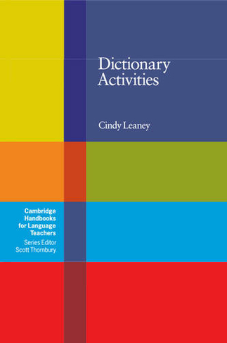 Dictionary Activities: (Cambridge Handbooks for Language Teachers)