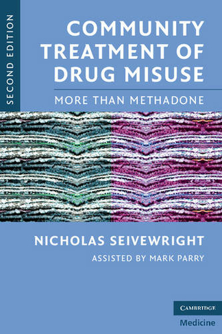 Community Treatment of Drug Misuse: More Than Methadone (2nd Revised edition)