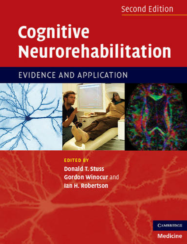 Cognitive Neurorehabilitation: Evidence and Application (2nd Revised edition)