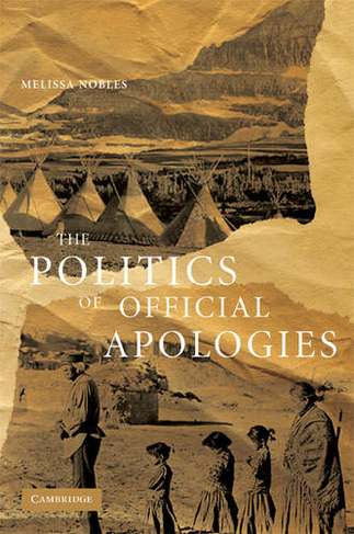 The Politics of Official Apologies