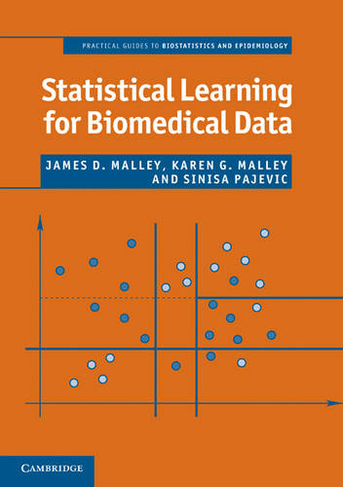 Statistical Learning for Biomedical Data: (Practical Guides to Biostatistics and Epidemiology)