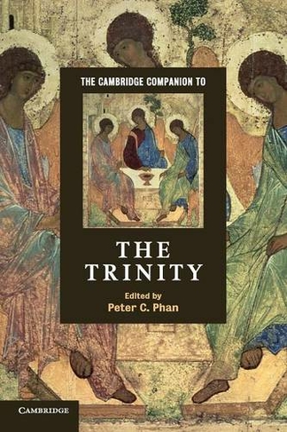The Cambridge Companion to the Trinity: (Cambridge Companions to Religion)