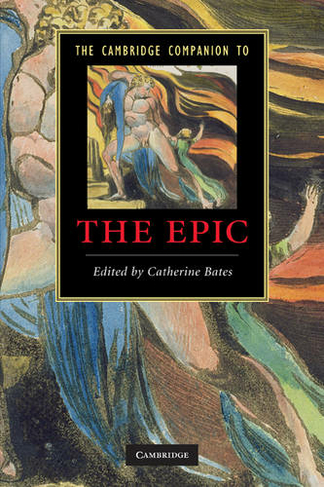 The Cambridge Companion to the Epic: (Cambridge Companions to Literature)