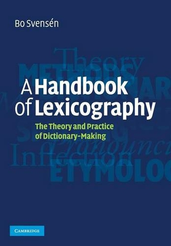 A Handbook of Lexicography: The Theory and Practice of Dictionary-Making