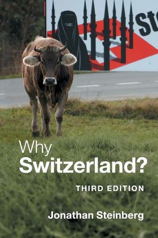 Why Switzerland?: (3rd Revised edition)
