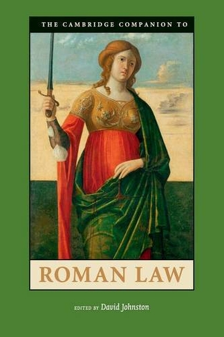 The Cambridge Companion to Roman Law: (Cambridge Companions to the Ancient World)