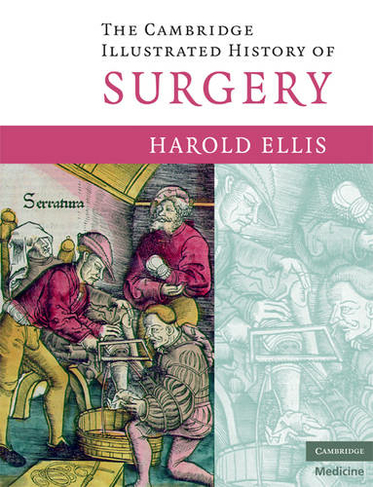 The Cambridge Illustrated History of Surgery