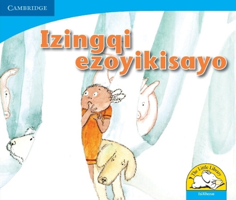 Izingqi ezoyikisayo (IsiXhosa): (Little Library Numeracy New edition)
